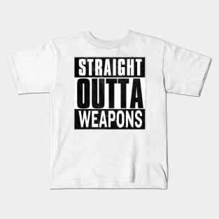 Straight Outta Weapons Kids T-Shirt